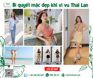 Du lịch Thái Lan mặc gì đẹp