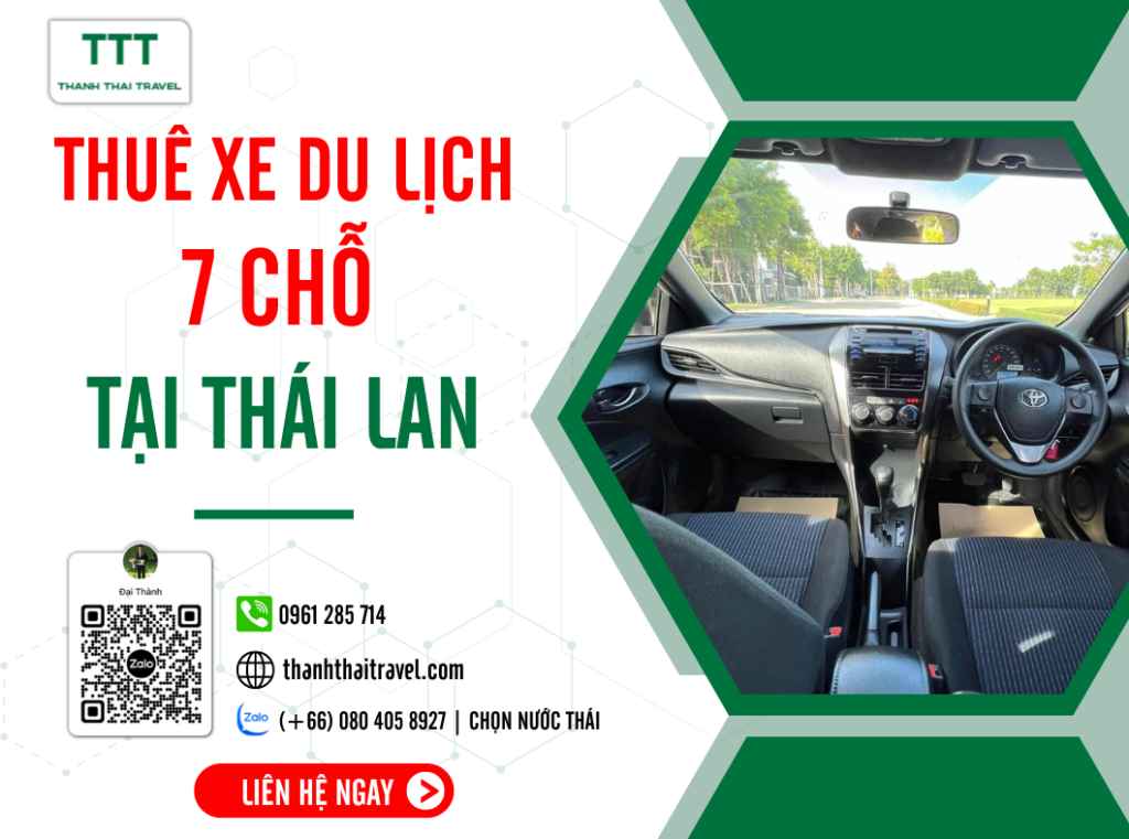 Chọn thuê xe 7 chỗ tại Thành Thái Travel để du lịch Thái Lan thoải mái an tâm