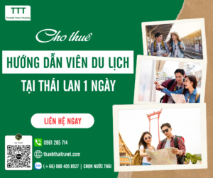 Thuê hướng dẫn viên du lịch Thái Lan 1 ngày giá rẻ tại Thành Thái Travel