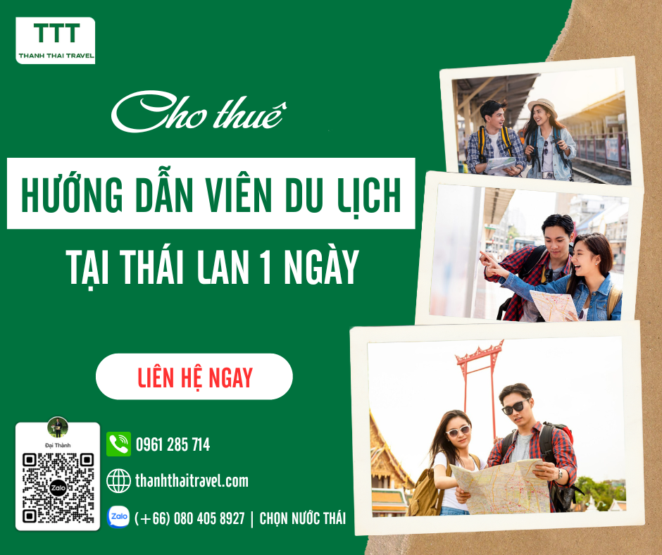 Thuê hướng dẫn viên du lịch Thái Lan 1 ngày giá rẻ tại Thành Thái Travel
