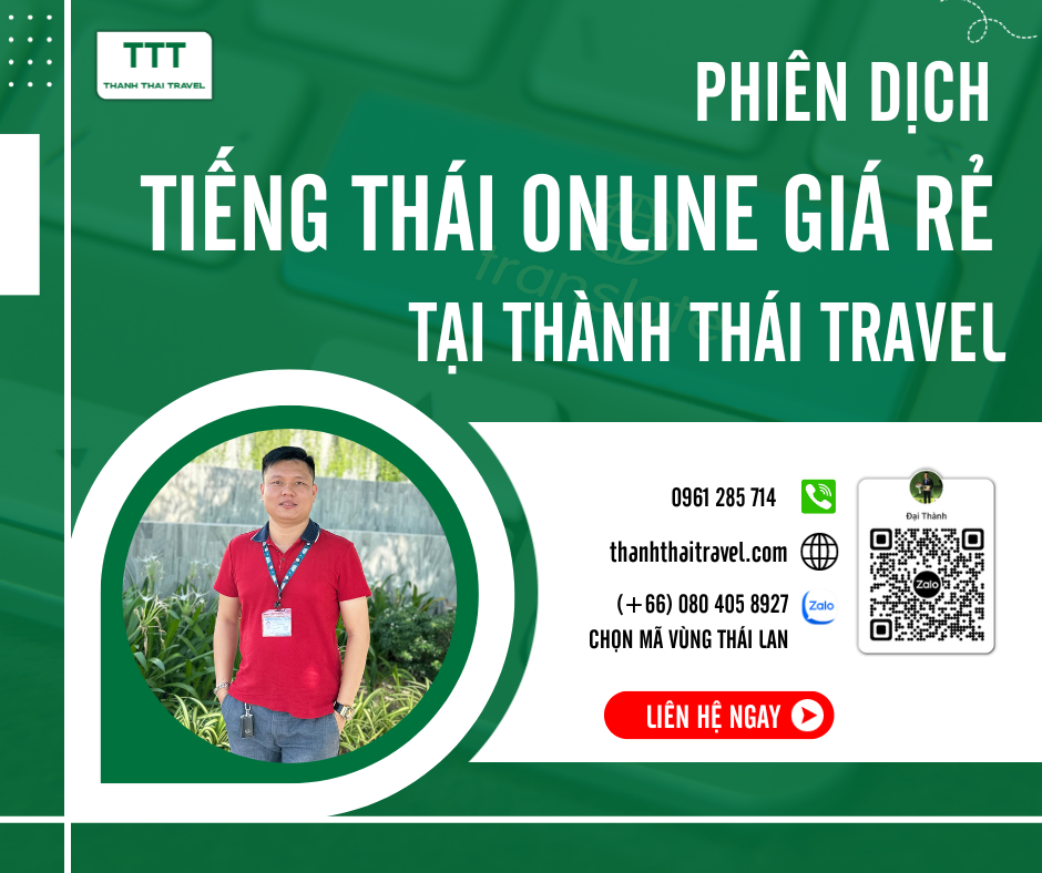 Liên hệ Thành Thái Travel để thuê phiên dịch tiếng Thái online giá rẻ